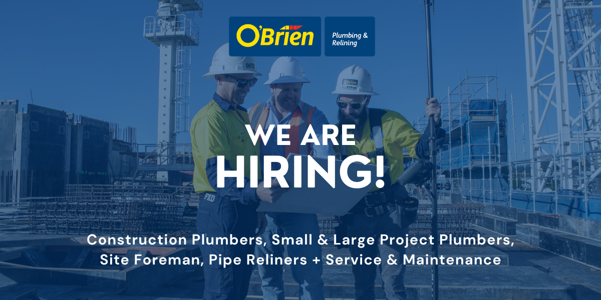 We Are Hiring | Construction Plumbers, Small & Large Project Plumbers, Site Foreman, Pipe Reliners + Service & Maintenance Technicians