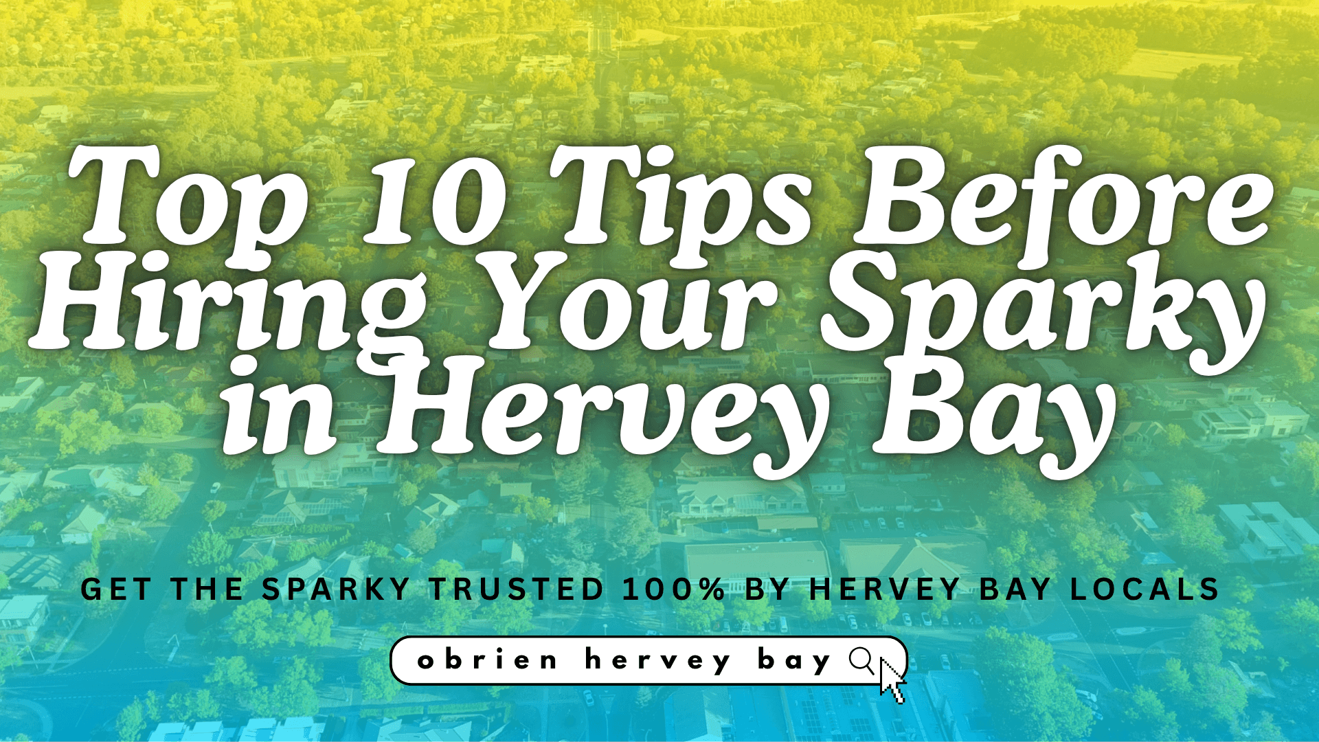 Top 10 Tips Guide On Finding 100% Trusted Electricians Near Me in Hervey Bay