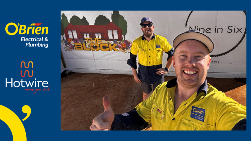 We're on The Block! O’Brien Electrical & Plumbing brings the heat with Hotwire